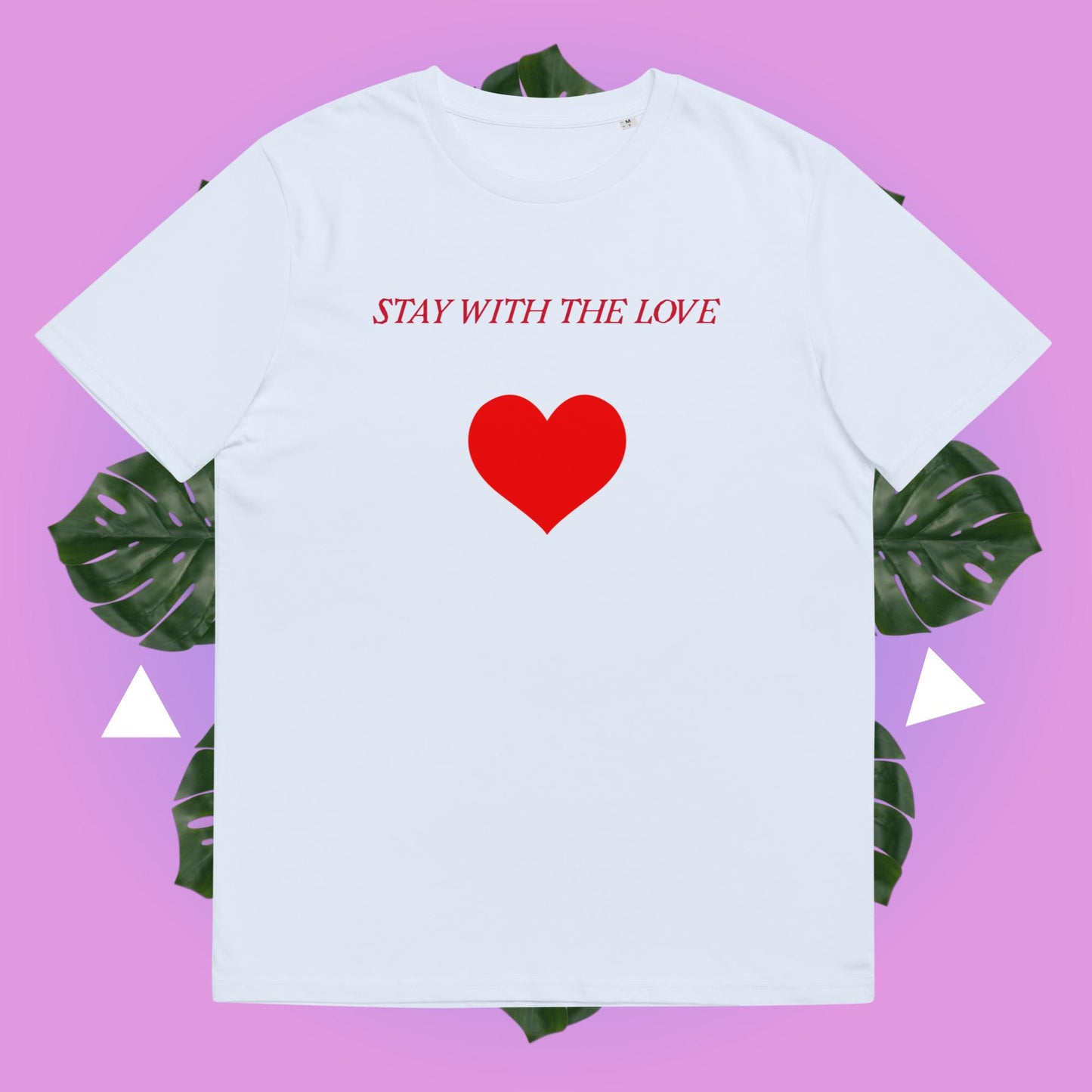 Organic Stay With the Love Tshirt